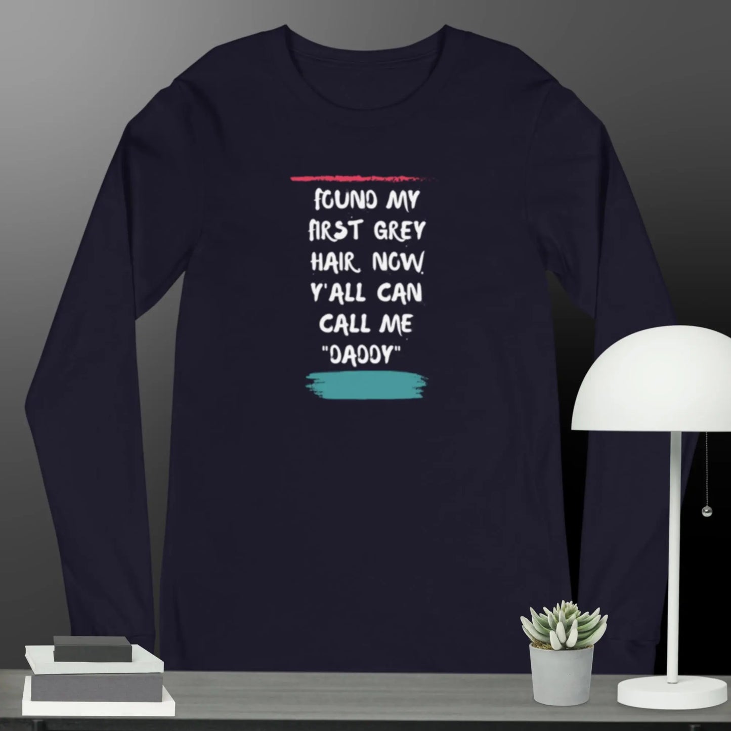 Unisex Long Sleeve Tee Daddy A MILLS DESIGN