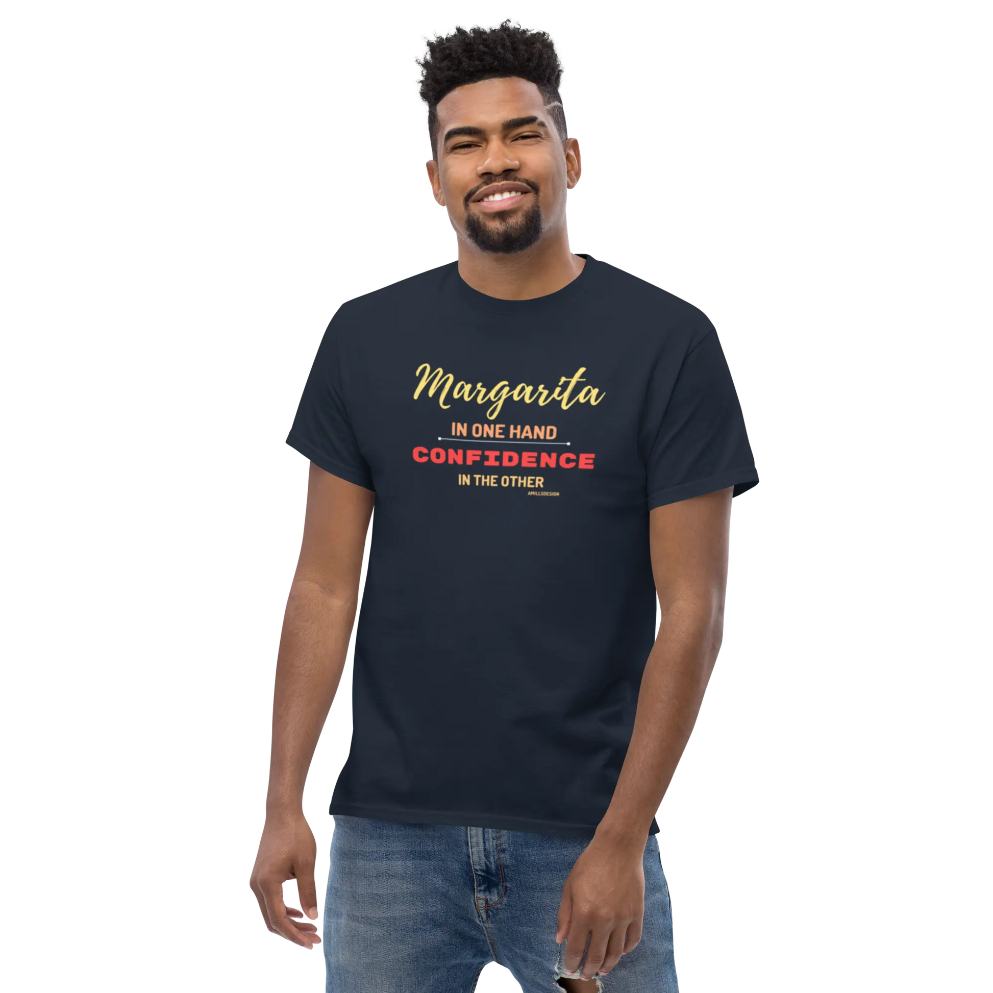 Unisex classic tee Margaritas and Confidence A MILLS DESIGN